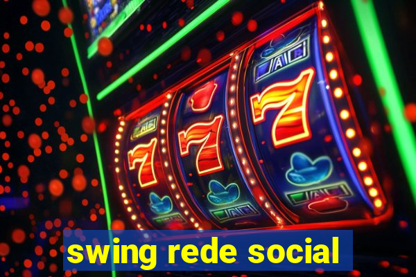 swing rede social